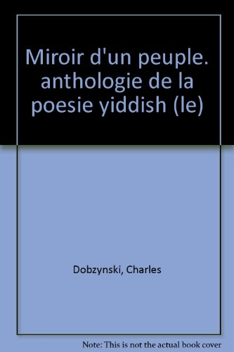 Le Miroir d'un peuple : anthologie de la poésie yiddish