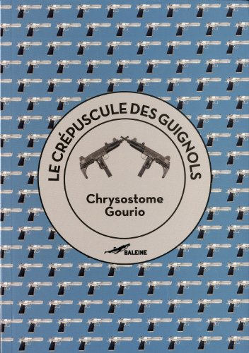 Le crépuscule des guignols ou Comment philosopher à coups de Desert Eagle