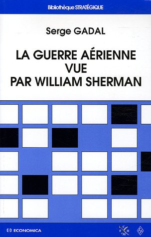 La guerre aérienne vue par William Sherman : de l'histoire à la doctrine