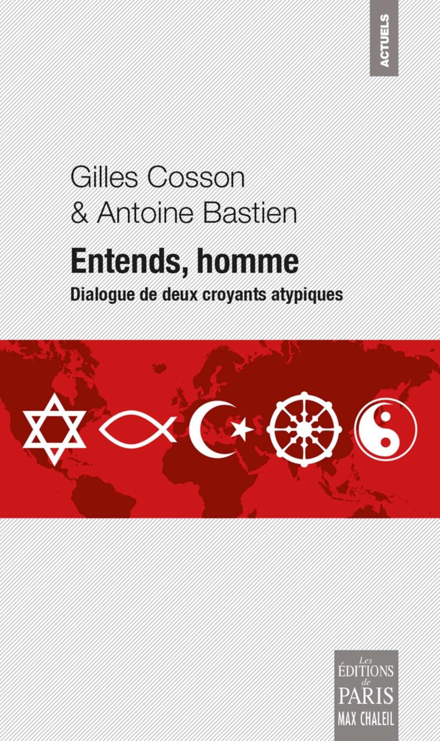 Entends, homme... : dialogue de deux croyants atypiques