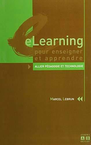 ELearning pour enseigner et apprendre : allier pédagogie et technologie
