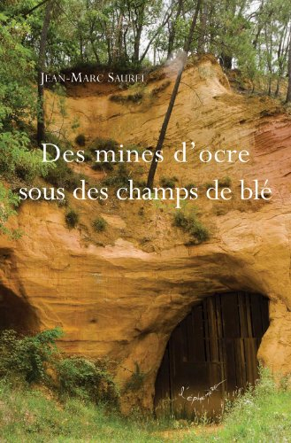 Des mines d'ocre sous des champs de blé : voyage dans le temps autour des mines d'ocre de Vaucluse