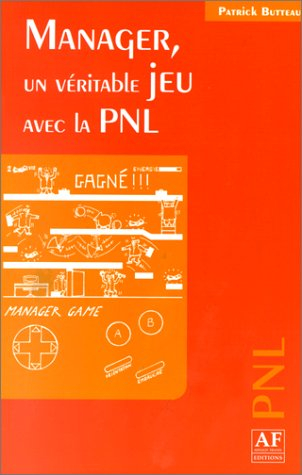 manager, un véritable jeu avec la pnl