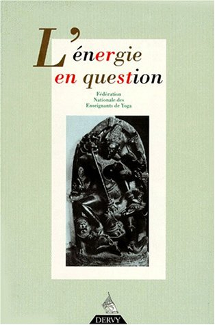 Revue française de yoga, n° 15. L'énergie en question