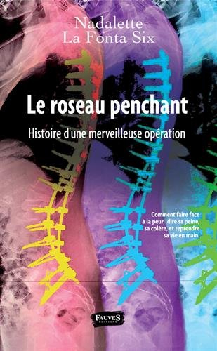 le roseau penchant: histoire d'une merveilleuse opération