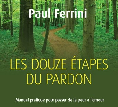 Les douze étapes du pardon