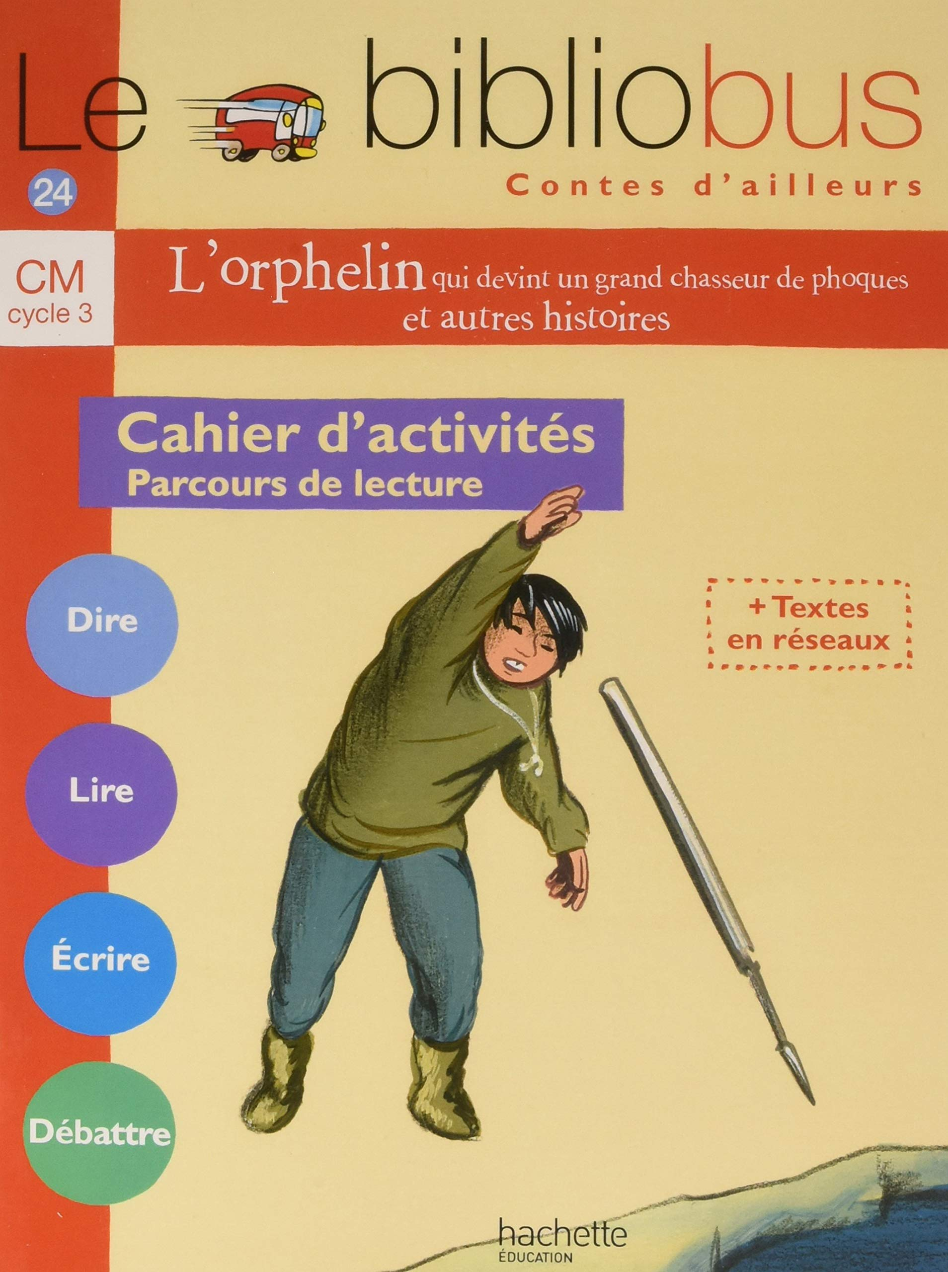 Le bibliobus contes d'ailleurs, CM cycle 3 : cahier d'activités