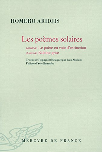 Les poèmes solaires. Le poète en voie d'extinction. Baleine grise