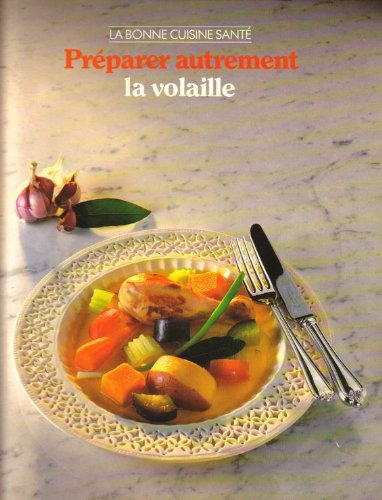 Préparer autrement la volaille