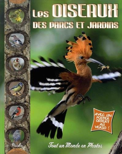 Les oiseaux des parcs et jardins: Avec un poster offert au verso !