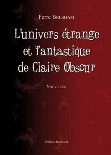 l univers etrange et fantastique de claire obscur