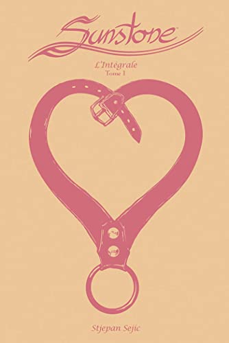 Sunstone : l'intégrale. Vol. 1