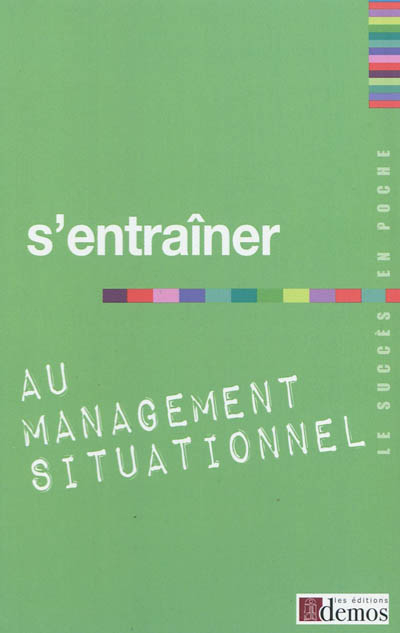 S'entraîner au management situationnel