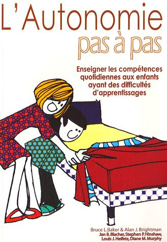 L'autonomie pas à pas : enseigner les compétences quotidiennes aux enfants ayant des difficultés d'a