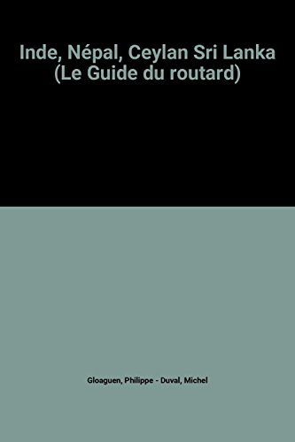inde, népal, ceylan sri lanka (le guide du routard)