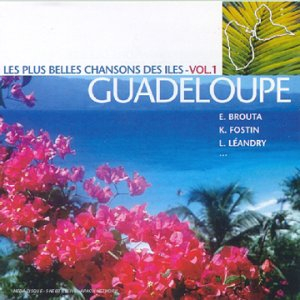 les plus belles chansons des iles vol 1 - guadeloupe [import anglais]