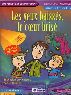 Les yeux baissés, le coeur brisé : éducation aux valeurs par le théâtre