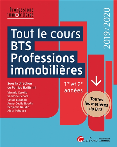Tout le cours BTS professions immobilières : 1re et 2e années : 2019-2020