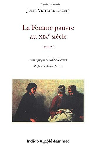 La Femme pauvre au XIXe siècle : 1866. Vol. 1. Condition économique