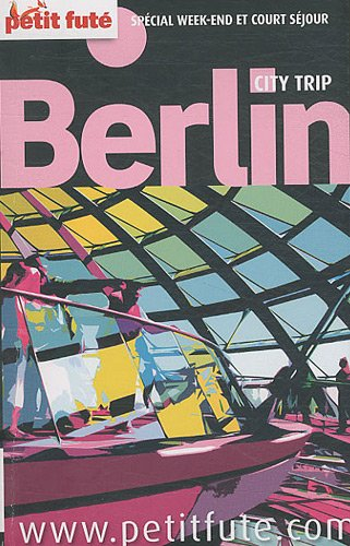 Berlin : spécial week-end et court séjour