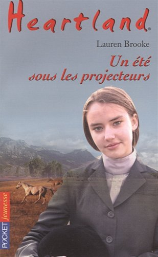 Heartland : le pays où l'amour des chevaux guérit toutes les blessures. Vol. 27. Un été sous les pro