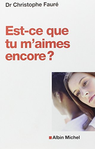 Est-ce que tu m'aimes encore ? : se reconstruire après l'infidélité