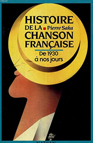 Histoire de la chanson française : de 1930 à nos jours