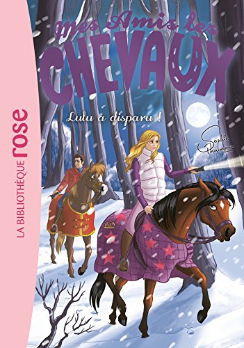 Mes amis les chevaux. Vol. 15. Lulu a disparu !