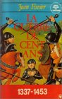 La Guerre de Cent Ans : 1337-1453