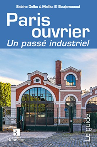 Patrimoine ouvrier à Paris : un passé industriel