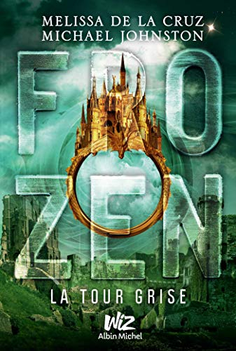 Frozen. Vol. 3. La tour grise
