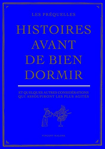 les préquelles, histoires avant de bien dormir et quelques autres considérations qui assoupiront les