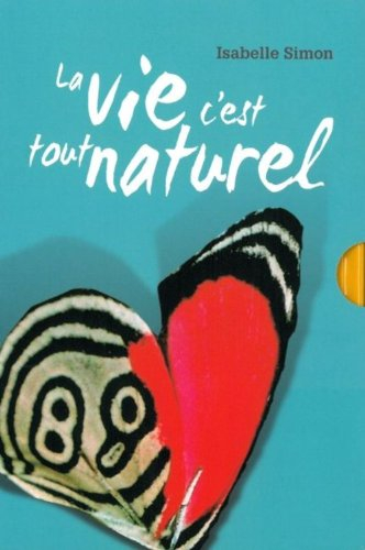 La vie c'est tout naturel