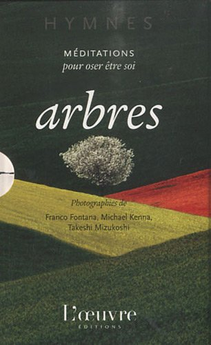 Arbres : méditations pour oser être soi
