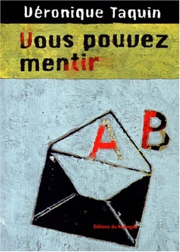 Vous pouvez mentir