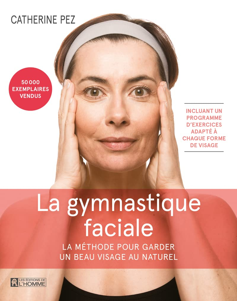 La gymnastique faciale : méthode pour garder un beau visage au naturel