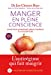 Manger en pleine conscience : la méthode des sensations et des émotions : guide pour un rapport sain