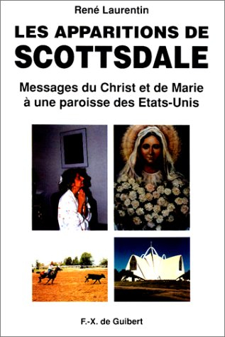 Les apparitions de Scottsdale : messages du Christ et de Marie à une paroisse des Etats-Unis