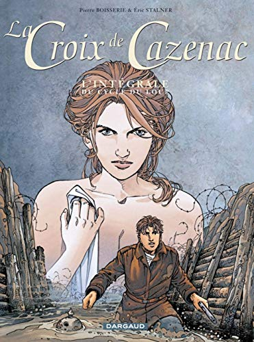 La croix de Cazenac : l'intégrale du cycle du loup