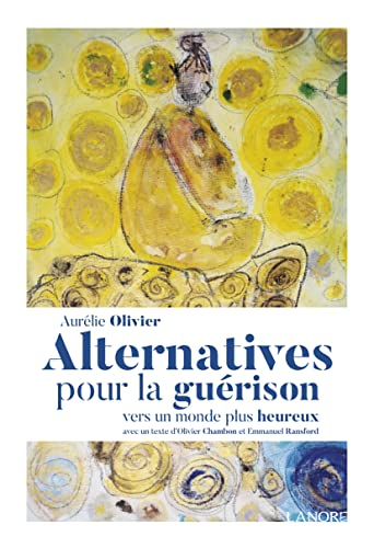 Alternatives pour la guérison : vers un monde plus heureux