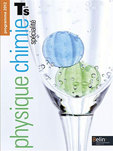 Physique chimie terminale S, spécialité : programme 2012 : grand format