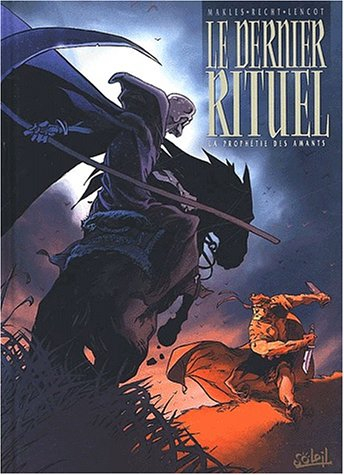 Le dernier rituel. Vol. 1. La prophétie des amants