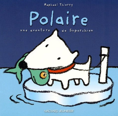 Superchien. Vol. 4. Polaire
