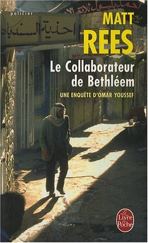 Une enquête d'Omar Youssef. Le collaborateur de Bethléem