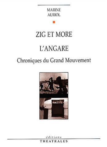 Chroniques du grand mouvement. Zig et More. L'angare