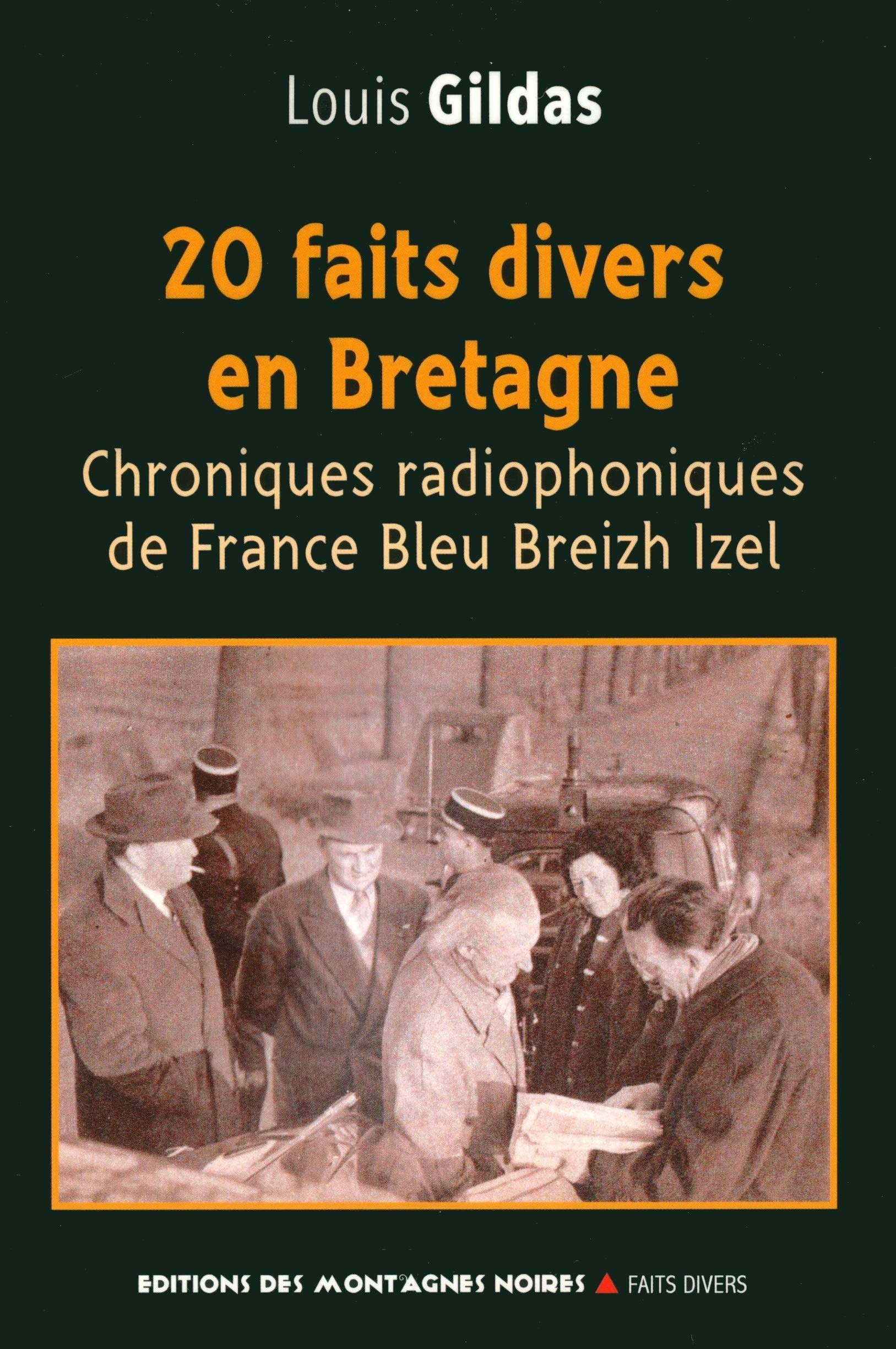 20 faits divers en Bretagne : chroniques radiophoniques de France Bleu Breizh Izel