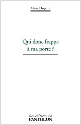 Qui Donc Frappe a Ma Porte ?