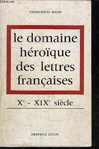 le domaine heroÏque des lettres francaises. xe-xixe siecle.