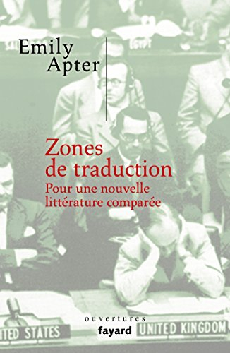 Zones de traduction : pour une nouvelle littérature comparée