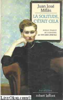 La Solitude, c'était cela